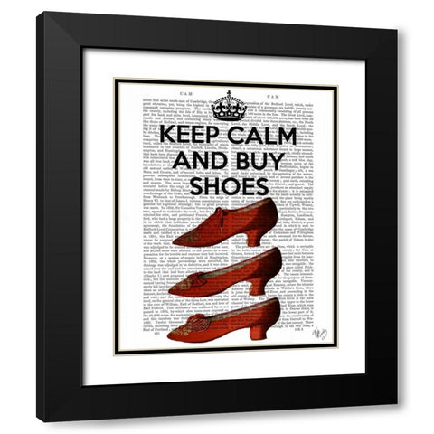 Keep Calm Buy Shoes Black Modern Wood Framed Art Print with Double Matting by Fab Funky