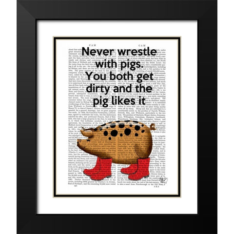 Never Wrestle with Pigs Black Modern Wood Framed Art Print with Double Matting by Fab Funky