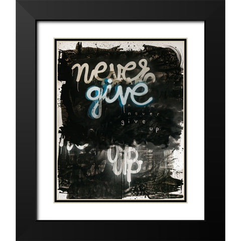 Never Give Up Black Modern Wood Framed Art Print with Double Matting by Youngstrom, Kent