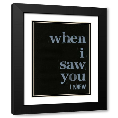When I Saw You... I Black Modern Wood Framed Art Print with Double Matting by Velasquez, Deborah