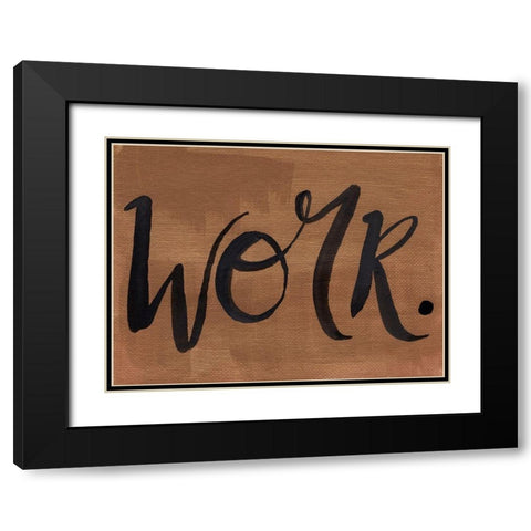 Work Black Modern Wood Framed Art Print with Double Matting by Seay, Anne