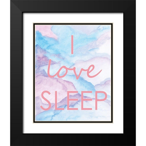 I Love Sleep Black Modern Wood Framed Art Print with Double Matting by Seay, Anne