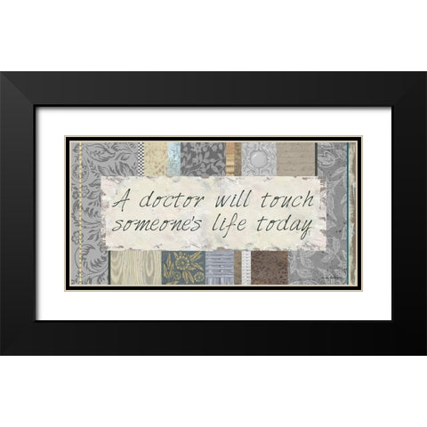 Doctors Touch Lives Black Modern Wood Framed Art Print with Double Matting by Phillips, Anita