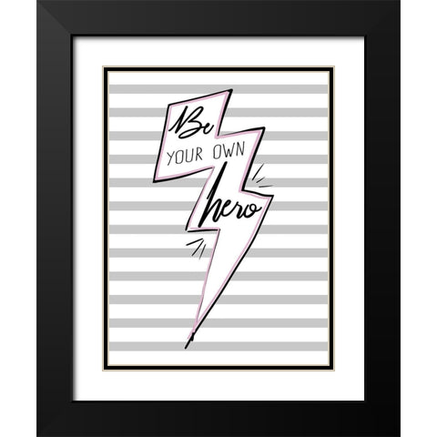 Be Your Own Hero Black Modern Wood Framed Art Print with Double Matting by Hutchins, Ashley