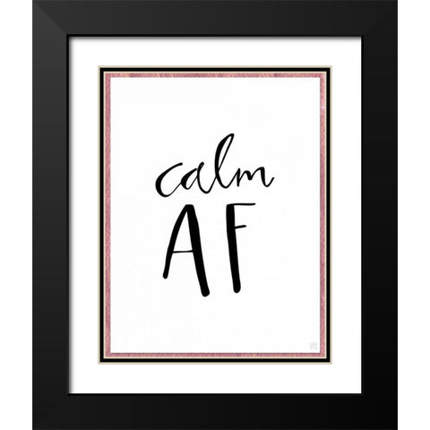 Calm AF Black Modern Wood Framed Art Print with Double Matting by Perrenoud, Aubree
