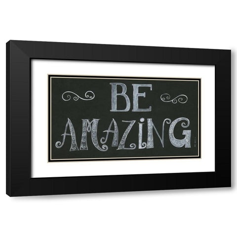Be Amazing Black Modern Wood Framed Art Print with Double Matting by Shamp, Cindy