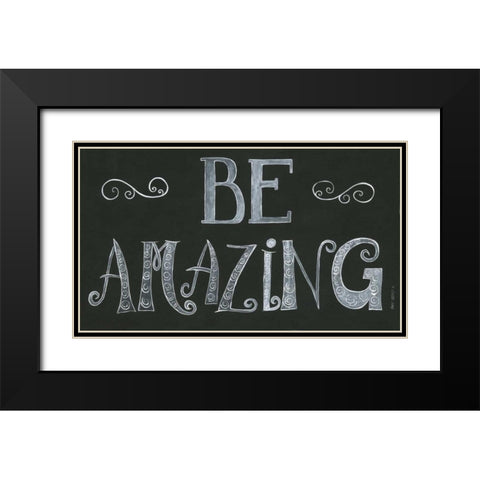 Be Amazing Black Modern Wood Framed Art Print with Double Matting by Shamp, Cindy