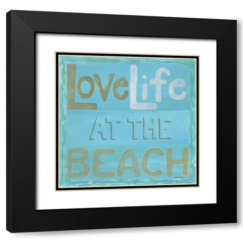 Love Life at the Beach Black Modern Wood Framed Art Print with Double Matting by Shamp, Cindy