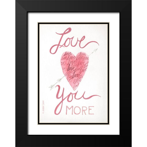 Love You More Black Modern Wood Framed Art Print with Double Matting by Shamp, Cindy