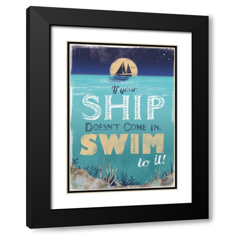 Swim to Your Ship Black Modern Wood Framed Art Print with Double Matting by JMB Designs
