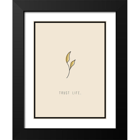 Trust Life Black Modern Wood Framed Art Print with Double Matting by JMB Designs