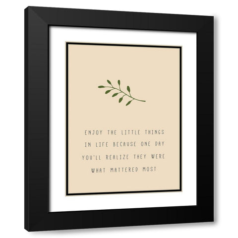 Enjoy the Little Things Black Modern Wood Framed Art Print with Double Matting by JMB Designs