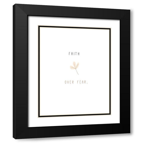 Faith Over Fear Black Modern Wood Framed Art Print with Double Matting by JMB Designs