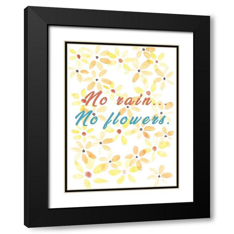 No Rain, No Flowers Black Modern Wood Framed Art Print with Double Matting by JMB Designs