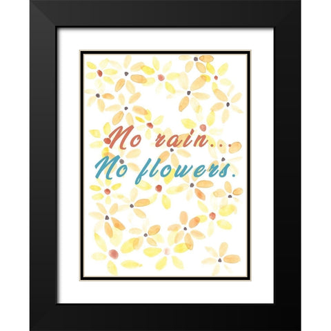 No Rain, No Flowers Black Modern Wood Framed Art Print with Double Matting by JMB Designs