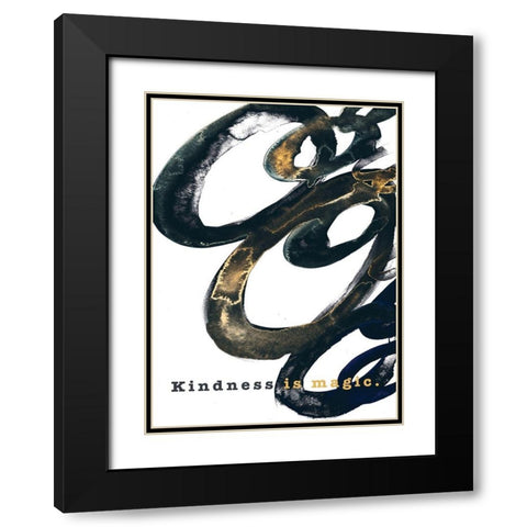 Kindness is Magic Black Modern Wood Framed Art Print with Double Matting by JMB Designs