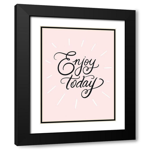 Enjoy Today Black Modern Wood Framed Art Print with Double Matting by Batista, Dee