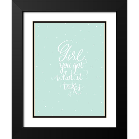 You Got This Black Modern Wood Framed Art Print with Double Matting by Batista, Dee