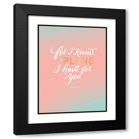For I Know Black Modern Wood Framed Art Print with Double Matting by Batista, Dee