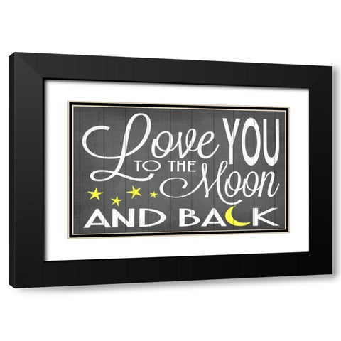 Love You to the Moon Black Modern Wood Framed Art Print with Double Matting by Words for the Soul