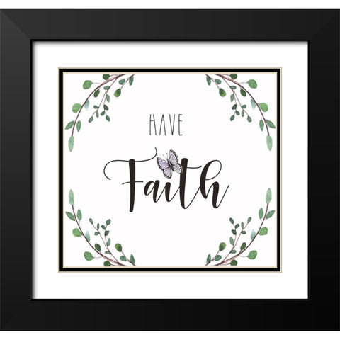 Have Faith Black Modern Wood Framed Art Print with Double Matting by Tyndall, Elizabeth