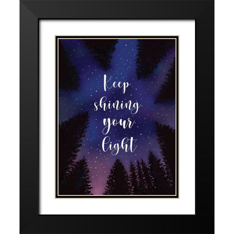 Keep Shining Your Light Black Modern Wood Framed Art Print with Double Matting by Tyndall, Elizabeth