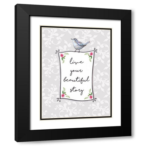 Live Your Beautiful Story Black Modern Wood Framed Art Print with Double Matting by Tyndall, Elizabeth