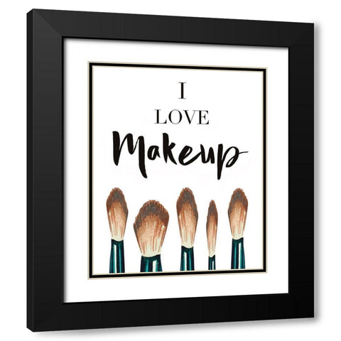 I Love Makeup Black Modern Wood Framed Art Print with Double Matting by Tyndall, Elizabeth