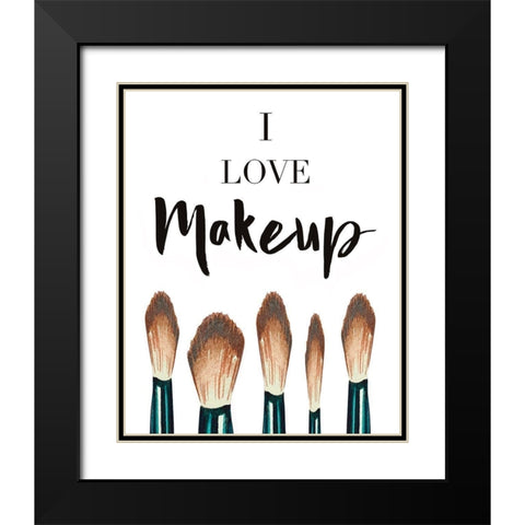 I Love Makeup Black Modern Wood Framed Art Print with Double Matting by Tyndall, Elizabeth