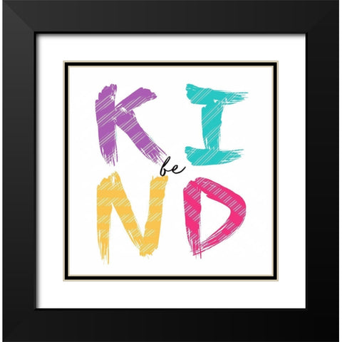 Be Kind Black Modern Wood Framed Art Print with Double Matting by Tyndall, Elizabeth