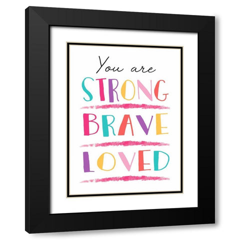 You Are Strong Black Modern Wood Framed Art Print with Double Matting by Tyndall, Elizabeth