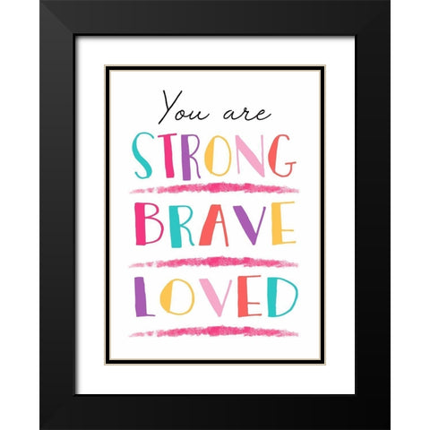 You Are Strong Black Modern Wood Framed Art Print with Double Matting by Tyndall, Elizabeth