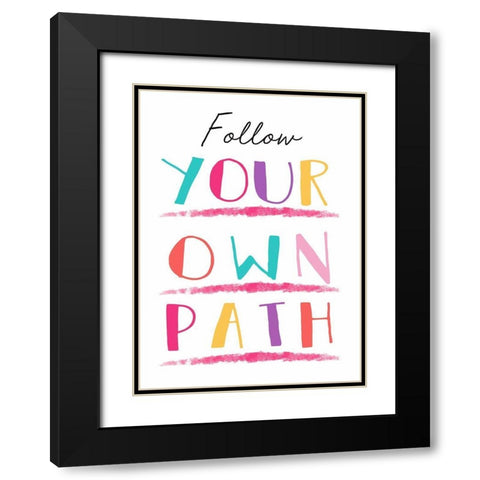 Follow Your Own Path Black Modern Wood Framed Art Print with Double Matting by Tyndall, Elizabeth