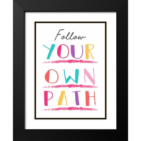 Follow Your Own Path Black Modern Wood Framed Art Print with Double Matting by Tyndall, Elizabeth