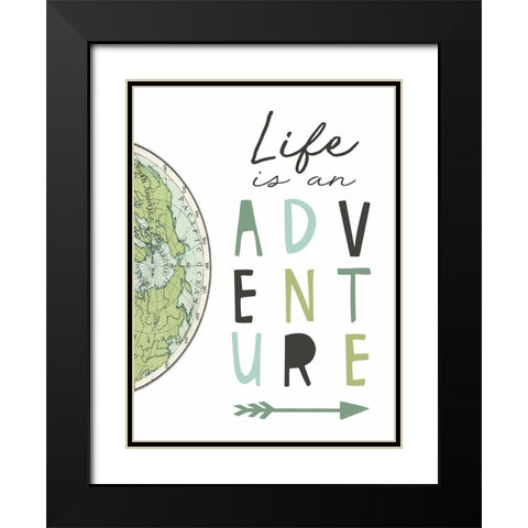 Life is an Adventure Black Modern Wood Framed Art Print with Double Matting by Tyndall, Elizabeth