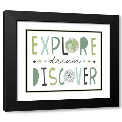 Explore, Dream, Discover Black Modern Wood Framed Art Print with Double Matting by Tyndall, Elizabeth