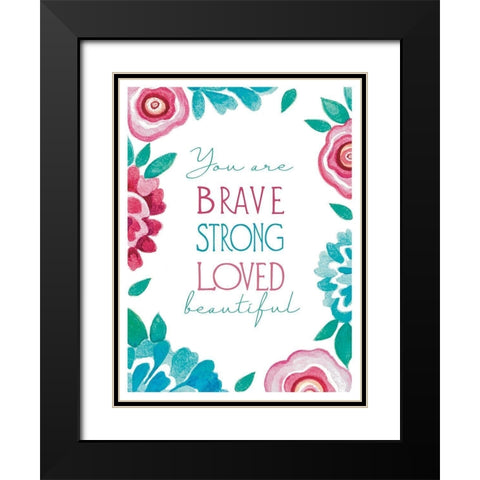 You Are Brave Black Modern Wood Framed Art Print with Double Matting by Tyndall, Elizabeth