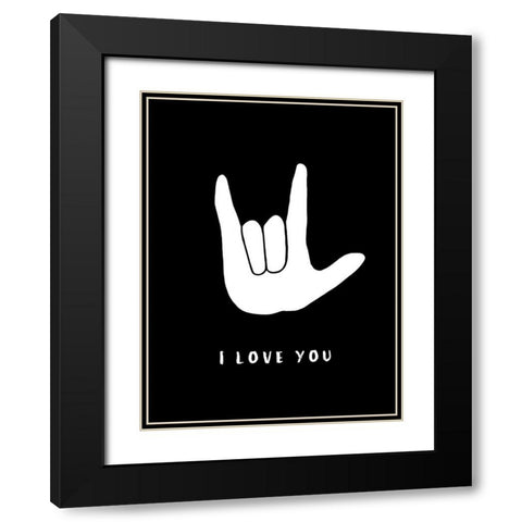 I Love You Black Modern Wood Framed Art Print with Double Matting by Tyndall, Elizabeth