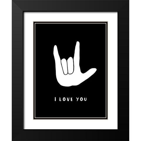 I Love You Black Modern Wood Framed Art Print with Double Matting by Tyndall, Elizabeth