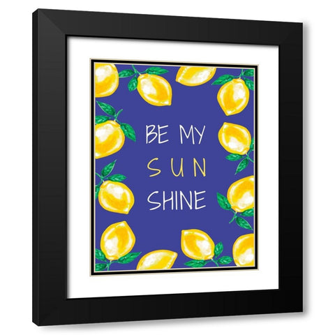 Be My Sunshine Black Modern Wood Framed Art Print with Double Matting by Tyndall, Elizabeth