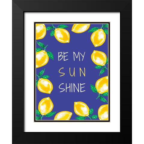 Be My Sunshine Black Modern Wood Framed Art Print with Double Matting by Tyndall, Elizabeth