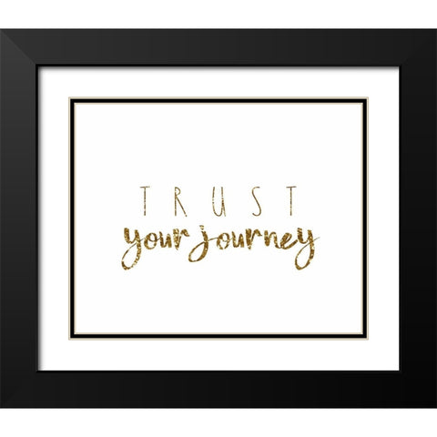 Trust Your Journey Black Modern Wood Framed Art Print with Double Matting by Tyndall, Elizabeth