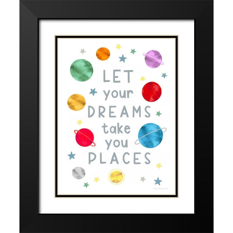 Dreams Take You Places Black Modern Wood Framed Art Print with Double Matting by Tyndall, Elizabeth