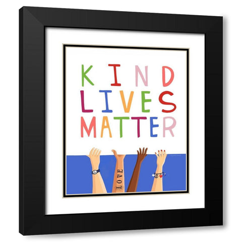 Kind Lives Matter Black Modern Wood Framed Art Print with Double Matting by Tyndall, Elizabeth