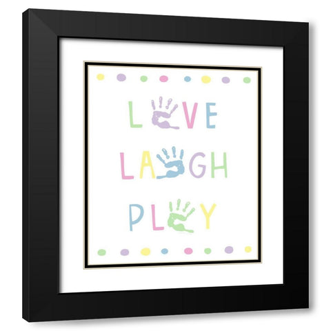 Love-Laugh-Play Black Modern Wood Framed Art Print with Double Matting by Tyndall, Elizabeth