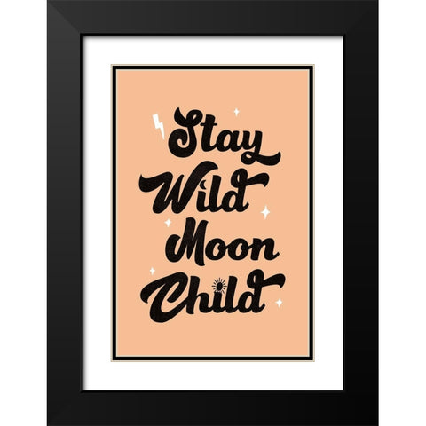 Stay Wild Black Modern Wood Framed Art Print with Double Matting by JJ Design House