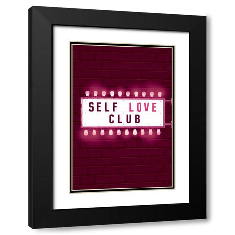 Self Love Club Black Modern Wood Framed Art Print with Double Matting by JJ Design
