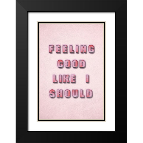 Feeling Good Black Modern Wood Framed Art Print with Double Matting by JJ Design