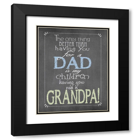 Dad Grandpa Black Modern Wood Framed Art Print with Double Matting by Moulton, Jo