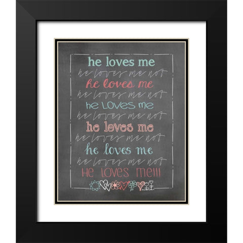He Love Me!!! Black Modern Wood Framed Art Print with Double Matting by Moulton, Jo